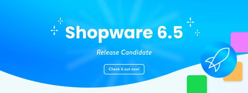 Shopware 6.5 check out the new release candidate
